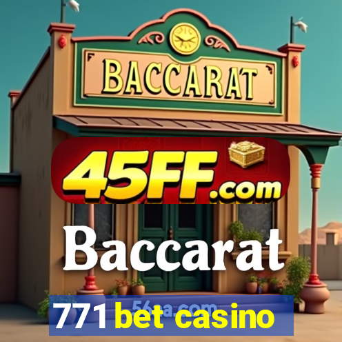 771 bet casino